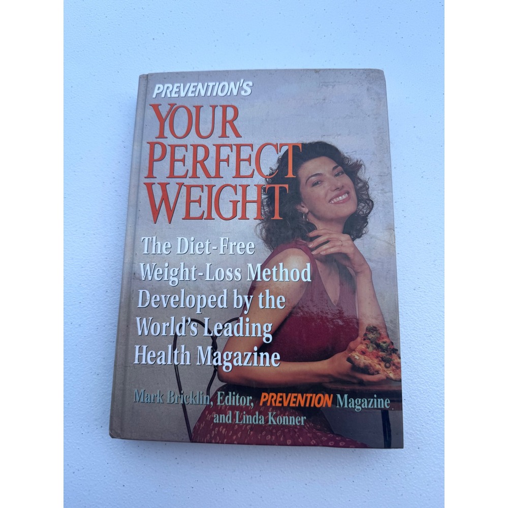 Prevention's Your Perfect Weight Diet-Free Method Mark Bricklin Rodale Health